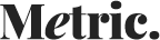 Metric - Just another WordPress site